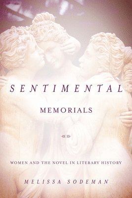 Melissa Sodeman - Sentimental Memorials, Inbunden