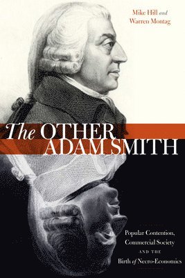 Mike Hill, Warren Montag - Other Adam Smith, Inbunden