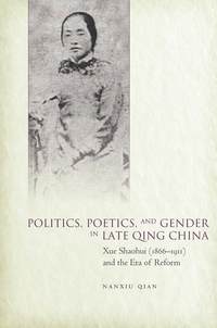 bokomslag Politics, Poetics, and Gender in Late Qing China