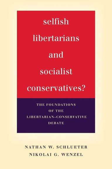 bokomslag Selfish Libertarians and Socialist Conservatives?