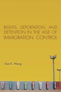 bokomslag Rights, Deportation, and Detention in the Age of Immigration Control