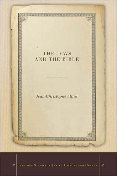 Jean-Christophe Attias - Jews and the Bible, Häftad