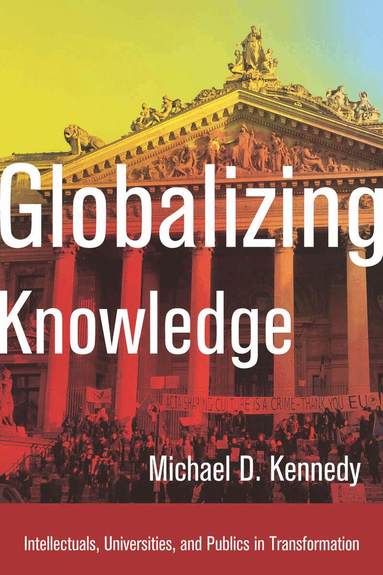 Michael D. Kennedy - Globalizing Knowledge, Häftad