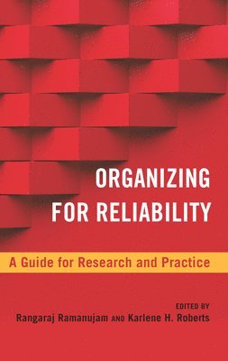Organizing for Reliability 1