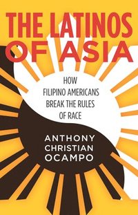 bokomslag The Latinos of Asia
