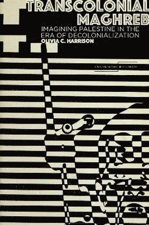 Transcolonial Maghreb