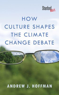 How Culture Shapes the Climate Change Debate 1
