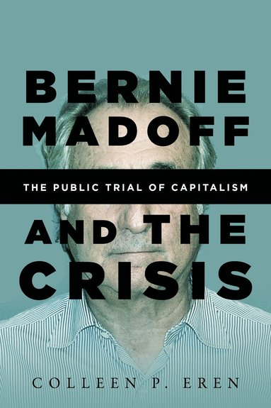 bokomslag Bernie Madoff and the Crisis