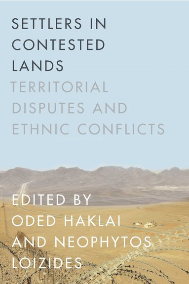 Oded Haklai, Neophytos Loizides - Settlers in Contested Lands, Inbunden