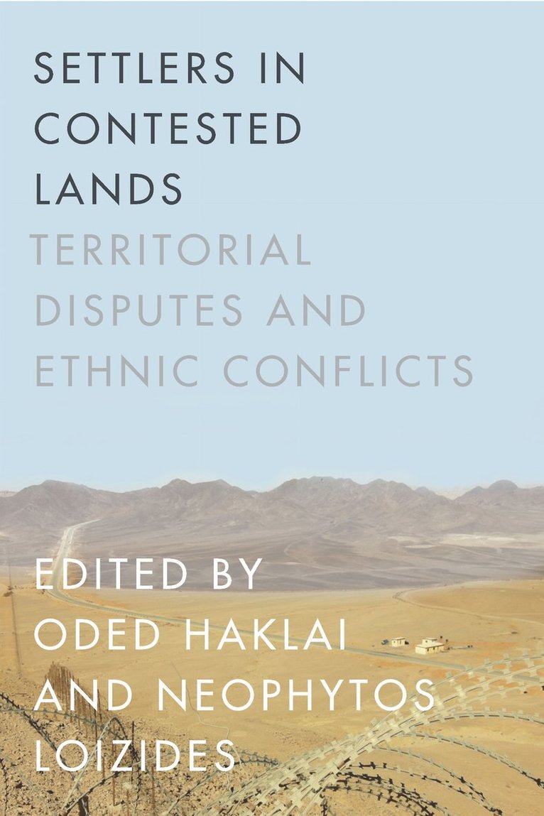 Oded Haklai, Neophytos Loizides - Settlers in Contested Lands, Inbunden