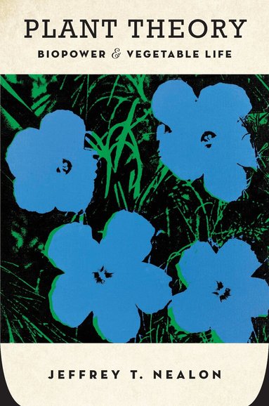 Jeffrey T. Nealon - Plant Theory, Inbunden