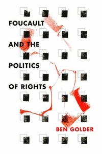 bokomslag Foucault and the Politics of Rights