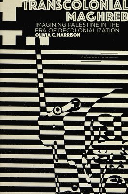 Olivia C. Harrison, Olivia C Harrison - Transcolonial Maghreb, Häftad