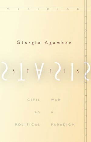 Giorgio Agamben - Stasis, Häftad