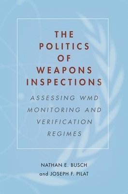 bokomslag The Politics of Weapons Inspections