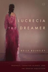 bokomslag Lucrecia the Dreamer