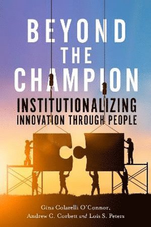 Gina Colarelli O'Connor, Andrew C. Corbett, Lois S. Peters - Beyond the Champion, Inbunden