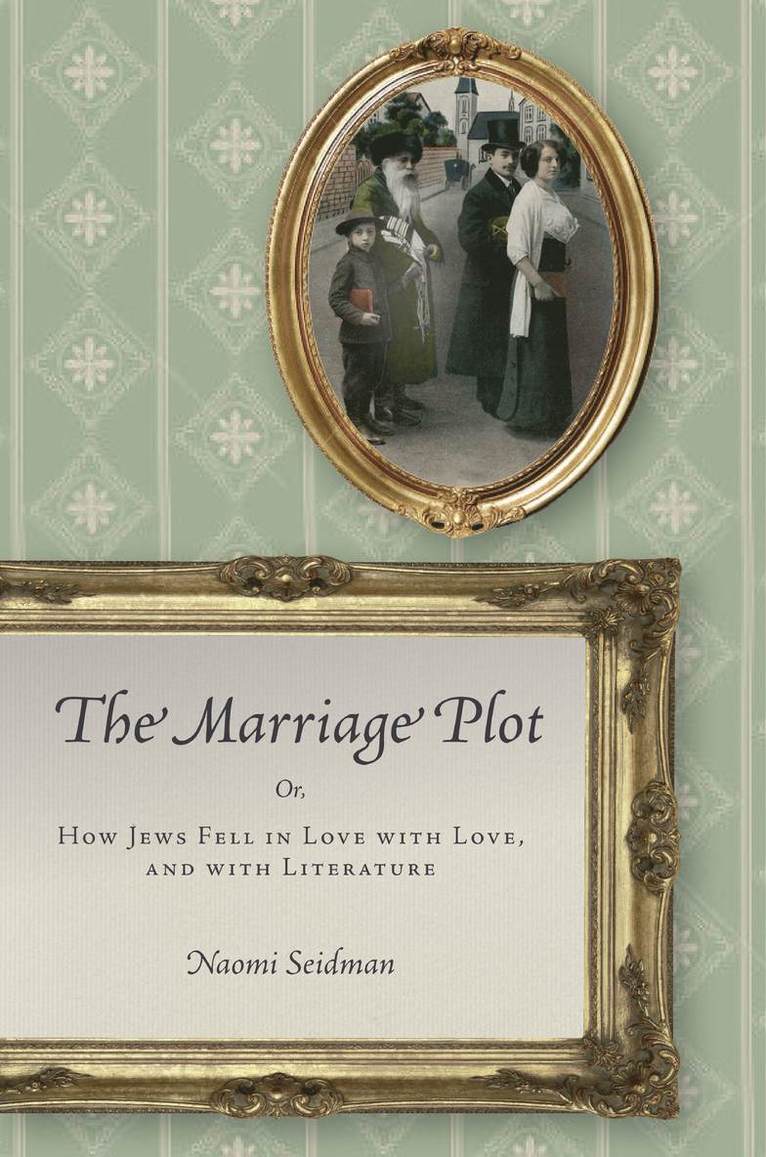 Naomi Seidman - Marriage Plot, Inbunden