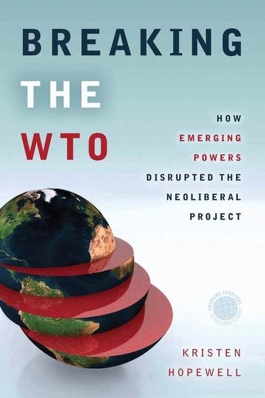 Kristen Hopewell - Breaking the WTO, Inbunden