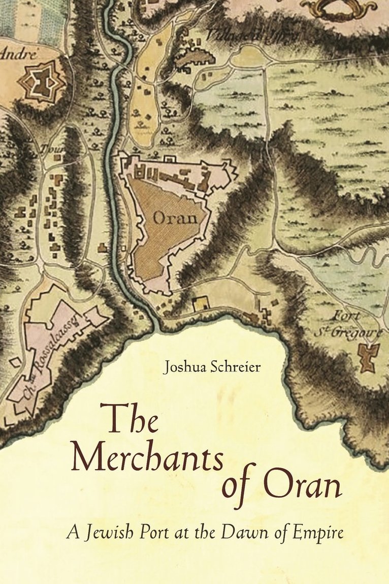 Joshua Schreier - Merchants of Oran, Inbunden