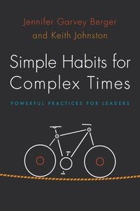bokomslag Simple Habits for Complex Times