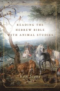 bokomslag Reading the Hebrew Bible with Animal Studies
