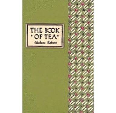 Okakura Kakuzo - Book of Tea Classic Edition, Inbunden
