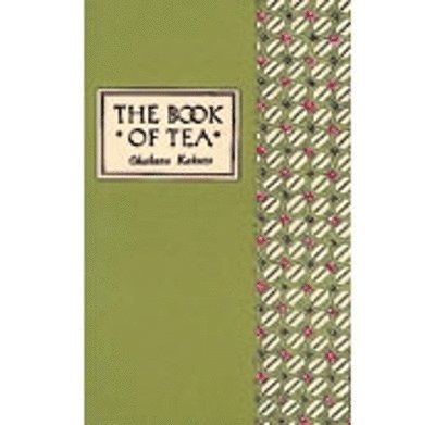The Book of Tea Classic Edition 1