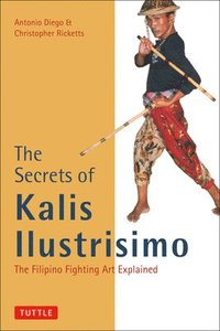 bokomslag The Secrets of Kalis Ilustrisimo