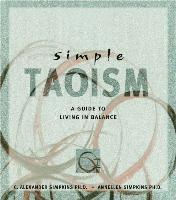 C. Alexander Simpkins Ph.D., Annellen M. Simpkins Ph.D., C. Alexander Simpkins, Annellen M. Simpkins - Simple Taoism, Häftad