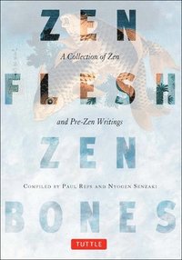 bokomslag Zen Flesh, Zen Bones