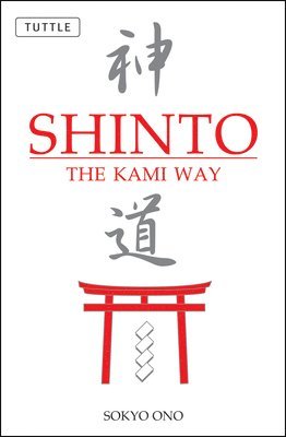 Ono, S: Shinto the Kami Way