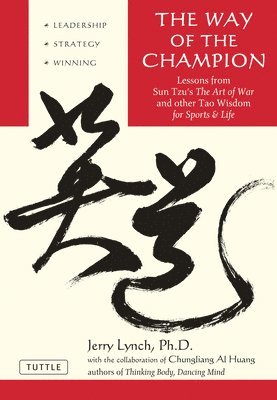 Jerry Lynch, Chungliang Al Huang - Way of the Champion, Häftad