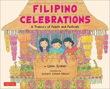 Liana Romulo - Filipino Celebrations, Inbunden