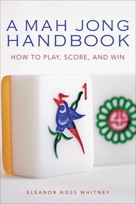 bokomslag Mah Jong Handbook: How to Play, Score, and Win