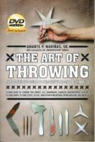 Amante P. Marinas, Amante P Marinas - The Art of Throwing: The Definitive Guide to Thrown Weapons Techniques [Instructional Video Download Included] [With DVD], Häftad