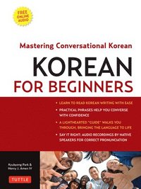 bokomslag Korean for beginners - mastering conversational korean (cd-rom included)