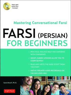 Saeid Atoofi - Farsi (Persian) for Beginners: Mastering Conversational Farsi (Free MP3 Audio Disc Included), Häftad