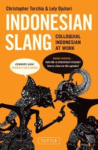 bokomslag Indonesian Slang: Colloquial Indonesian at Work