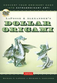 bokomslag LaFosse & Alexander's Dollar Origami