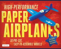 bokomslag High-Performance Paper Airplanes Kit