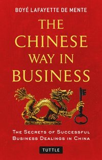 bokomslag The Chinese Way in Business