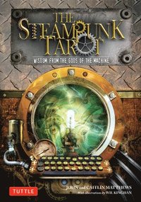 bokomslag The Steampunk Tarot: Wisdom from the Gods of the Machine [With Cards]