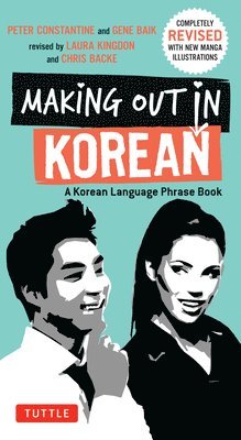 Peter Constantine, Gene Baij, Laura Kingdon, Chris Backe - Making Out in Korean, Häftad