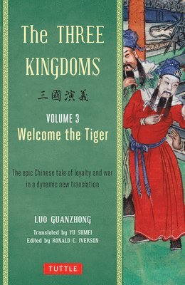 The Three Kingdoms, Volume 3: Welcome The Tiger: Volume 3 1