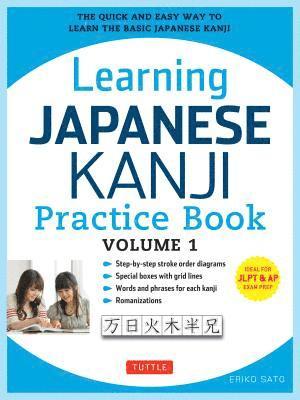 Eriko Sato - Learning Japanese Kanji Practice Book Volume 1, Häftad