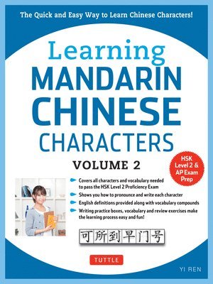 Learning Mandarin Chinese Characters Volume 2: Volume 2 1