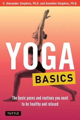 PhD Simpkins, C. Alexander, Annellen M. Simpkins - Yoga Basics, Häftad