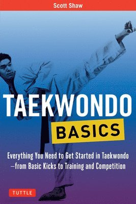 Scott Shaw - Taekwondo Basics, Häftad