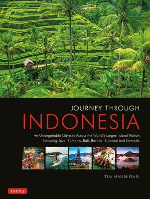 Tim Hannigan - Journey Through Indonesia, Inbunden